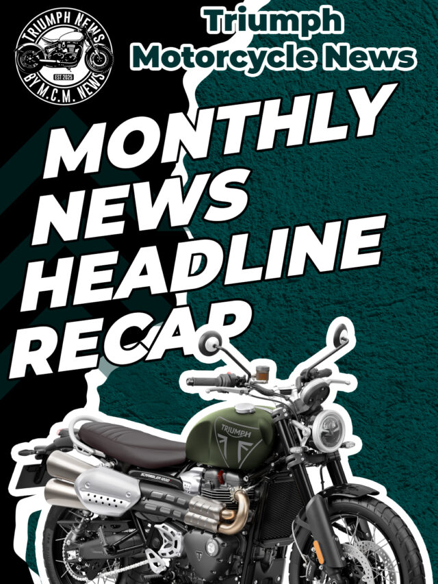 Latest Monthly Triumph News – July 2025