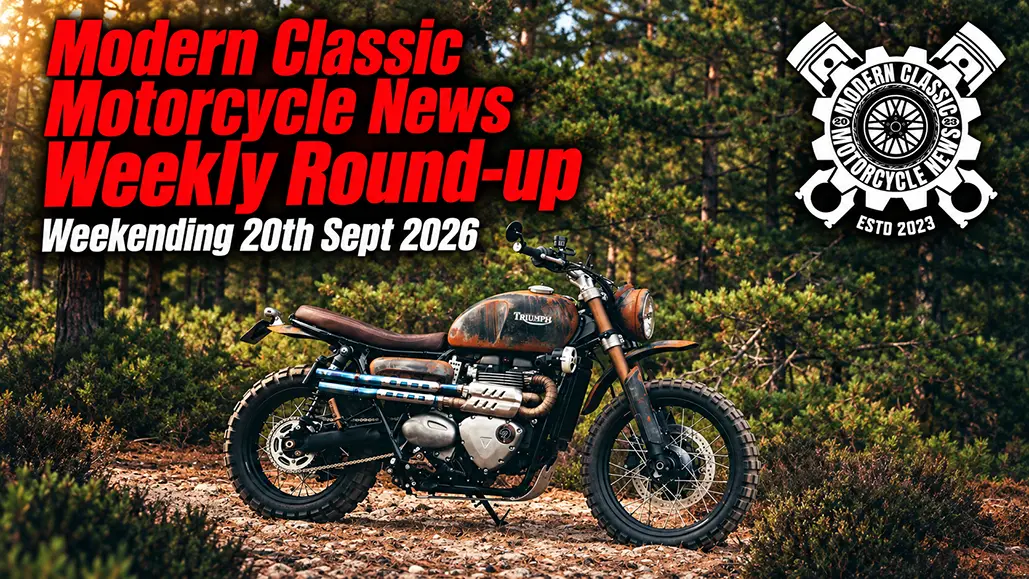 Modern Classic Motorcycle News – Week Ending 20Th September 2026 1 Modern Classic Motorcycle News – Week Ending 20Th September 2026