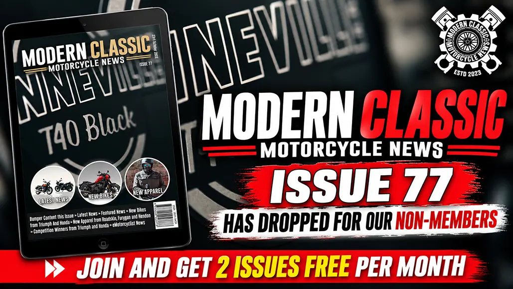 Modern Classic Motorcycle News Issue 77 Has Dropped | Available Now for Non-Members